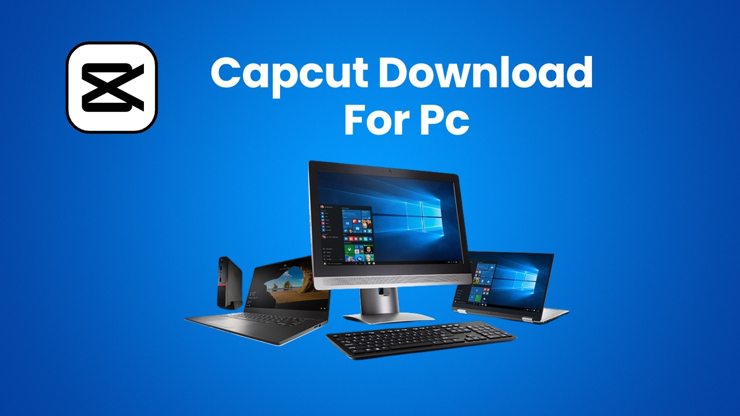 Capcut Download For Pc